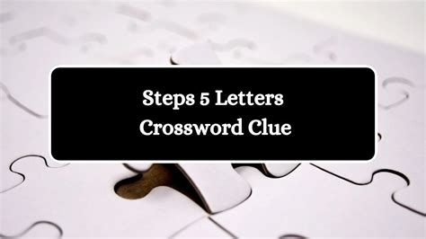 step crossword clue|step crossword clue 5 letters.